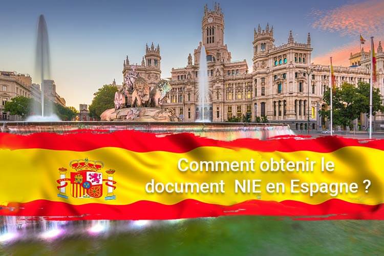 Comment obtenir votre NIE en Espagne ?